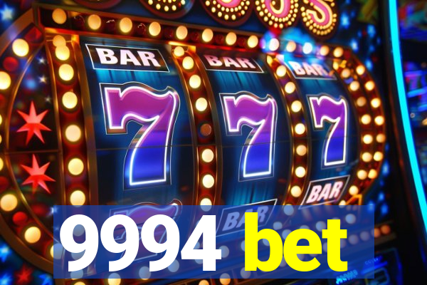 9994 bet
